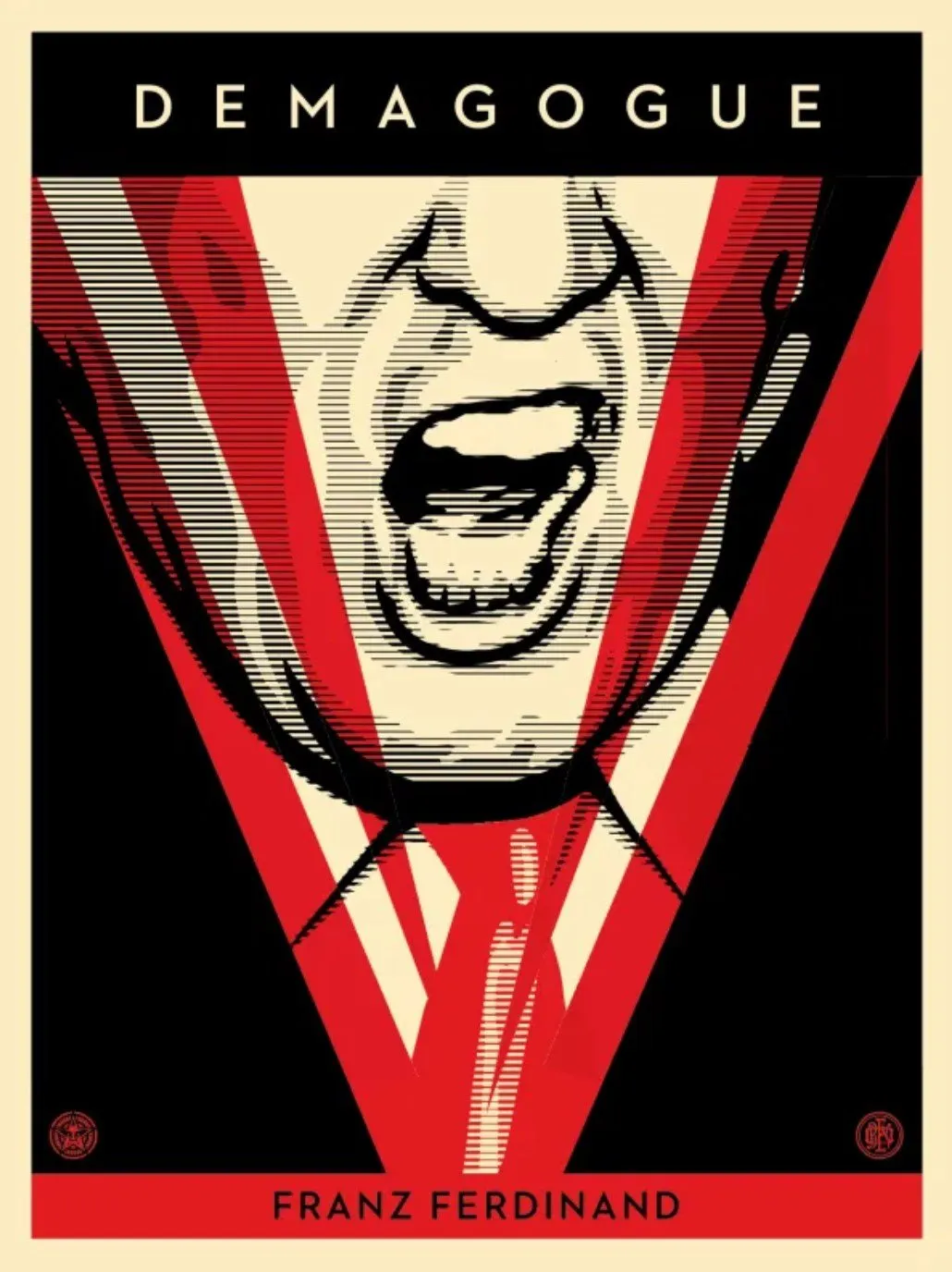 Demagogue- Franz Ferdinand Silkscreen Print by Shepard Fairey- OBEY