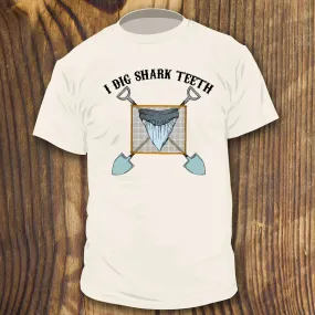 I Dig Shark Teeth shirt