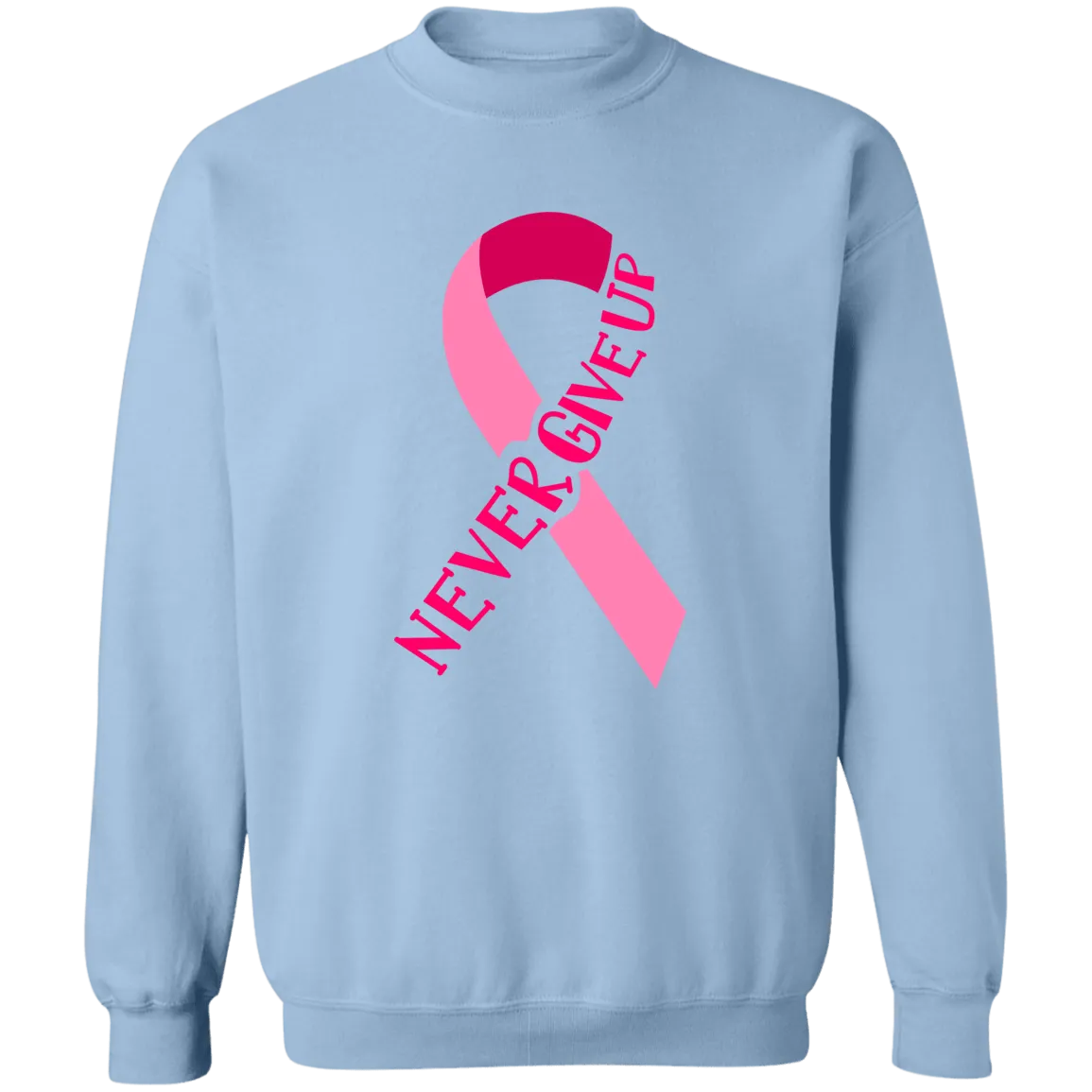 Never Give Up  Unisex Crewneck Pullover Sweatshirt