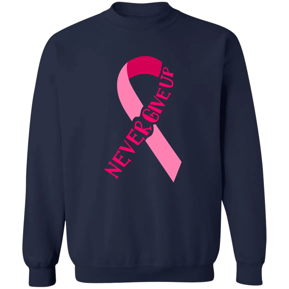 Never Give Up  Unisex Crewneck Pullover Sweatshirt